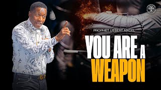 You Are A Weapon  Prophet Uebert Angel [upl. by Neve492]