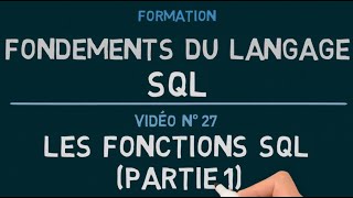 Langage SQL  Vidéo 27 Les Fonctions SQL Partie 1 [upl. by Arimaj]