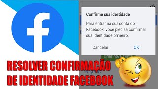 RESOLVER CONFIRMAÇÃO DE IDENTIDADE FACEBOOK ATUALIZADO COM SUCESSO [upl. by Erreipnaej]