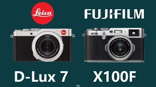 LEICA DLUX 7 vs FUJIFILM X100F [upl. by Yclehc]