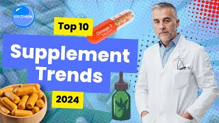 Top 10 Trends in Supplementation for Optimal Health in 2024 [upl. by Ortiz977]