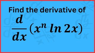 Mastering Calculus Differentiating 𝑥𝑛 ln⁡2𝑥  StepbyStep [upl. by Dorion]