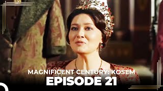 Magnificent Century Kosem Episode 21 Long Version [upl. by Atteragram455]