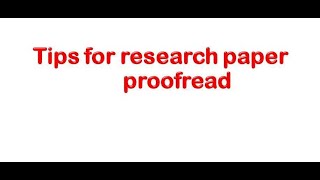 Tips for research paper proof read [upl. by Einattirb]