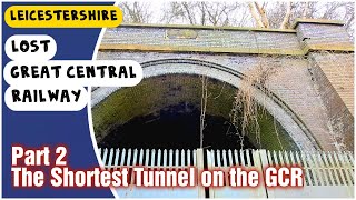 A Railway Walk to Dunton Bassett Tunnel GCR Leicestershire [upl. by Adnomar]