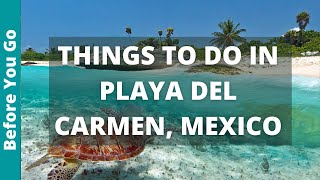 Playa del Carmen Travel Guide 11 BEST Things to do in Playa del Carmen Mexico [upl. by Dnar499]