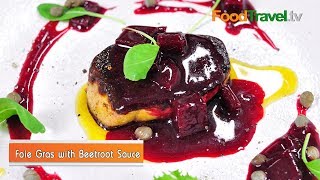 ตับห่านซอสบีทรูท Foie Gras with Beetroot Sauce  FoodTravel [upl. by Ellene299]