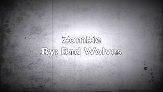 Zombie  Bad WolvesLyrics  Batz [upl. by Stuppy696]