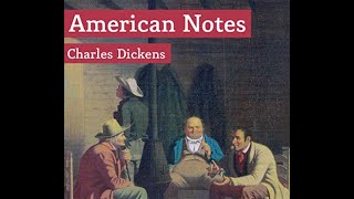 American Notes by Charles Dickens  Audiobook [upl. by Aymer121]