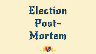 Election PostMortem [upl. by Alimac]