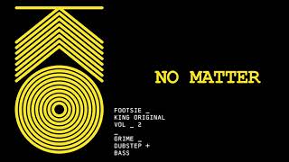 Footsie No Matter King Original Vol 2 [upl. by Vince]