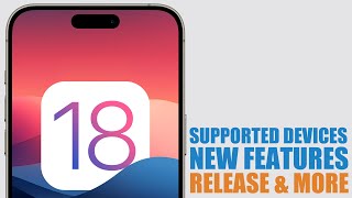 iOS 18  Supported Devices Features amp Everything We Know [upl. by Teferi302]