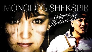 Radius 21  Monolog feat Nigora  Shekspirning monologi [upl. by Lyall]