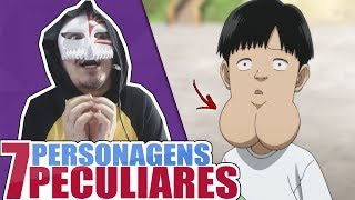 7 PERSONAGENS COM APARÊNCIAS PECULIARES  ͡° ͜ʖ ͡° [upl. by Hance]