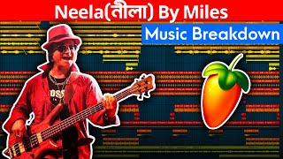 Neelaনীলা By Miles  Music Deconstructions in Bangla  Breakdown in FL Studio [upl. by Aiahc]