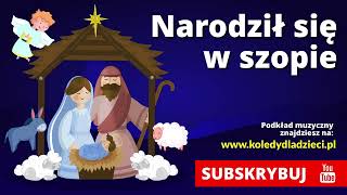 Narodził się w szopie  Kolędy dla dzieci  Podkład Jangok [upl. by Hahsi38]