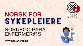 FRASES BÁSICAS EN NORUEGO PARA ENFERMEROS Norsk for sykepleiere [upl. by Brufsky]