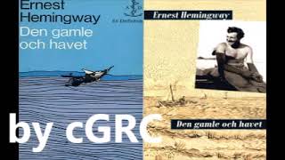 Ernest Hemingway Den gamle och havet Svenska Ljudbok Part 02 [upl. by Cori]