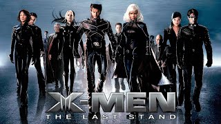 XMen The Last Stand 2006 Movie  Hugh Jackman Halle Berry Ian McKellen  Review and Facts [upl. by Sremmus698]