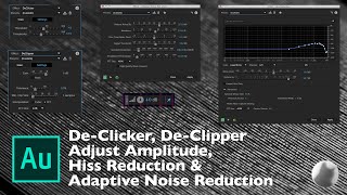 Tutorial 08  Adobe Audition  DeClicker DeClipper Hiss Reduction e Adaptive Noise Reduction [upl. by Onirefes437]