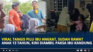 Tangis Pilu Ibu Angkat Sudah Rawat Anak 13 Tahun Kini Diambil Paksa Ibu Kandung Rela Sujud [upl. by Michelsen]