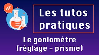 Les tutos pratiques  Régler un goniomètre et observer le minimum de déviation par un prisme [upl. by Luebke]