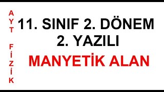 11 sınıf fizik 2 dönem 2 yazılı çalışmaları manyetik alan 3 [upl. by Divadnahtanoj]