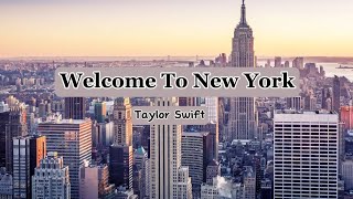 Welcome To New York Taylor Swift [upl. by Mcclish]