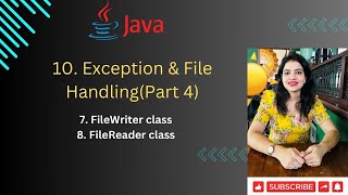 Lec 10Part 4 Exception amp File Handling  FileWriter class  FileReader class  Java [upl. by Yna736]