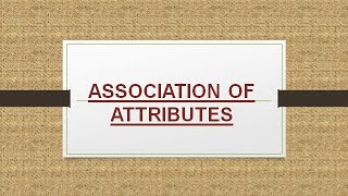 Association of Attributes [upl. by Beverie907]