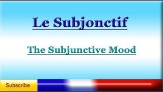 French Lesson 77  LEARN FRENCH  SUBJUNCTIVE MOOD  Le Subjonctif [upl. by Inimak77]