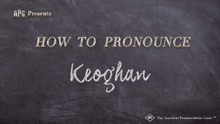 How to Pronounce Keoghan Real Life Examples [upl. by Bristow431]