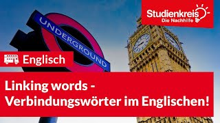 Linking words  Verbindungswörter im Englischen  Englisch verstehen mit dem Studienkreis [upl. by Lind932]