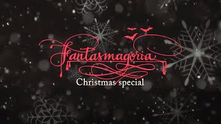 Fantasmagoria  Christmas Special  Itasub Eng [upl. by Audrit869]