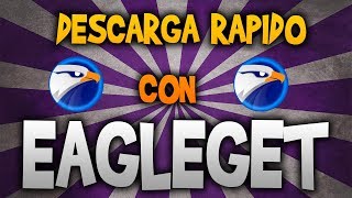 Como aumentar velocidad de descargas con EagleGet [upl. by Soluk]