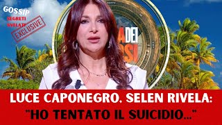 🛑LUCE CAPONEGRO IN ARTE SELEN RIVELA quotHO TENTATO IL SUICIDIOquot [upl. by Spracklen]