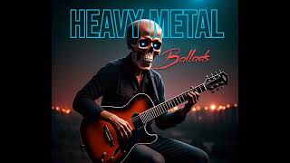 Heavy Metal Ballads [upl. by Yenots]