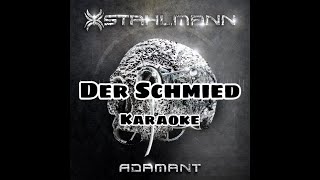 Der Schmied  Stahlmann  Karaoke [upl. by Cacilia493]