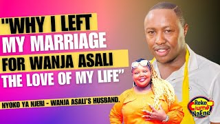 quotCiana Ciakwa Ihithagwo Ta Bangiquot WHY I LEFT MY MARRIAGE FOR WANJA ASALI NYOKO YA NJERI Speaks [upl. by Yelda]