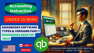 QuickBooks Software Types amp Versions Part 1 QuickBooks Desktop 2024 [upl. by Savinirs879]