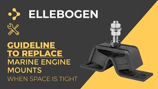 ELLEBOGEN  Guideline to REPLACE YANMAR MARINE ENGINE MOUNTS  Tight Space [upl. by Ocinemod942]