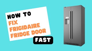 Frigidaire Fridge Door Not Closing Easy Solutions [upl. by Rramal]