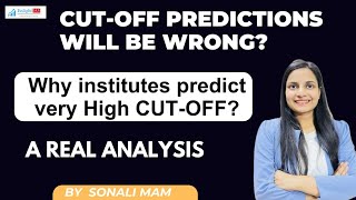 CUTOFF Predictions will be wrong  Why institutes predict very high cutoff  A real Analysis [upl. by Artina]