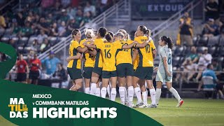 CommBank Matildas v Mexico  Highlights  International Friendly [upl. by Eleahcim]