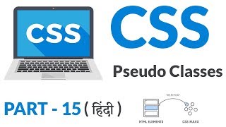 CSS  Pseudo Classes  Part 15  Web Design Series  Hindi [upl. by Ahseila]