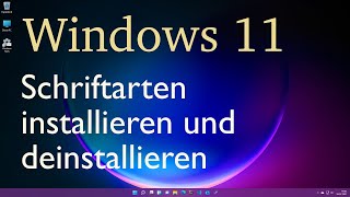 Windows 11  Schriftarten installieren und deinstallieren [upl. by Cosma]