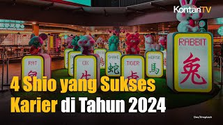 4 Shio Ini Diprediksi Mendapatkan Kesuksesan Karier di Tahun 2024  KONTAN News [upl. by Ecineg340]