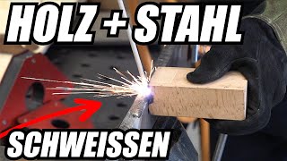 HOLZ  STAHL  SCHWEISSEN Geht das  Igor Welder [upl. by Salot]