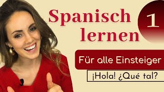 Spanisch lernen für Anfänger Spanischkurs auf DEUTSCH  Erste Worte  begrüßen amp verabschieden [upl. by Randolf]