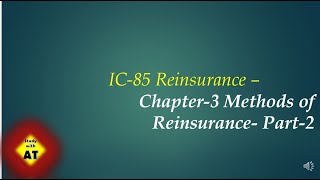 IC 85 Chapter3 Methods of Reinsurance  I  Part2 [upl. by Drofdarb]